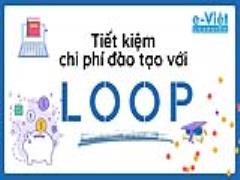 LỢI ÍCH BẠN NÊN BIẾT VỀ LOOP LMS | EVIỆT - GIÁO DỤC THỜI ĐẠI SỐ